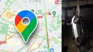टेक्नोलॉजी का साइड इफेक्ट! गूगल मैप के चक्कर में खाई में गिरी कार, पुलिस ने बचाई महिला की जान