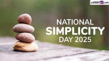 National Simplicity Day 2025: कैसे बनाएं अपने जीवन को सरल और सादा? जानें सादगी भरे जीवन के विशिष्ट लाभ!