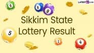 Sikkim State Lottery Result Today 6 PM: आज किसके हाथ लगा जैकपॉट? सिक्किम स्टेट 'Dear Dasher Friday' लॉटरी का रिजल्ट जारी, पहले इनाम में मिले ₹1 करोड़