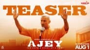 Ajey Movie Teaser: CM योगी आदित्यनाथ पर बनी फिल्म 'अजेय' का टीजर रिलीज, परेश रावल बोले- 'बाबा प्रकट होने वाले हैं!'