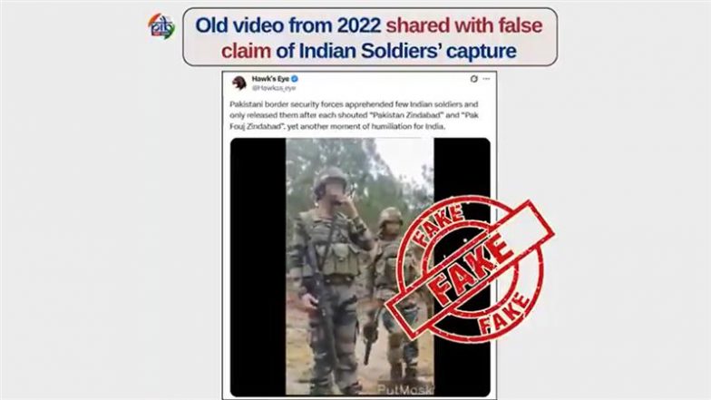 FACT CHECK: पाकिस्तान में पकड़े गए भारतीय सैनिक, पाक फौज जिंदाबाद बोलने पर छोड़ा? दुष्प्रचार फैलाने की मकसद से फर्जी VIDEO वायरल