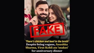 Anushka Sharma, Virat Kohli Ate Snakes? क्या शाकाहारी होने के बावजूद शोरबा में अनुष्का शर्मा, विराट कोहली ने एनिवर्सरी डिनर में खाया 'सांप'? जानिए वायरल फेक न्यूज़ की सच्चाई