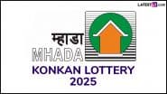 MHADA Konkan Lottery 2025: म्हाडा कोकण बोर्ड की 5,285 घरों की लॉटरी के लिए आवेदन की डेट बढ़ी, अब 28 अगस्त तक कर सकते हैं एप्लीकेशन