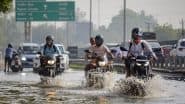 Delhi-NCR 'Red Alert: दिल्ली-एनसीआर में बारिश के साथ सुबह की शुरुआत, आईएमडी ने जारी किया 'रेड अलर्ट'