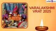 Varalakshmi Vrat 2025: कौन हैं वरलक्ष्मी? जानें वरलक्ष्मी व्रत की तिथि, शुभ मुहूर्त, मंत्र एवं पूजा-विधि इत्यादि!