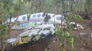 Jharkhand Air Ambulance Crash: झारखंड में बड़ा हादसा, रांची से दिल्ली जा रही एयर एंबुलेंस घने जंगलों में क्रैश, चालक दल समेत 7 लोगों की मौत (Watch Video) Jharkhand Air Ambulance Crash: झारखंड में बड़ा हादसा, रांची से दिल्ली जा रही एयर एंबुलेंस घने जंगलों में क्रैश, चालक दल समेत 7 लोगों की मौत (Watch Video)