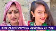 Hetal Parmar Viral Video: क्या हेतल परमार का वायरल वीडियो असली है? गुजराती इन्फ्लुएंसर ने तोड़ी चुप्पी