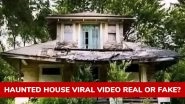 Haunted House Viral Video: क्या फिलीपींस का 'हॉन्टेड हाउस' वीडियो सच है? जानें वायरल दावे की पूरी सच्चाई Haunted House Viral Video: क्या फिलीपींस का 'हॉन्टेड हाउस' वीडियो सच है? जानें वायरल दावे की पूरी सच्चाई