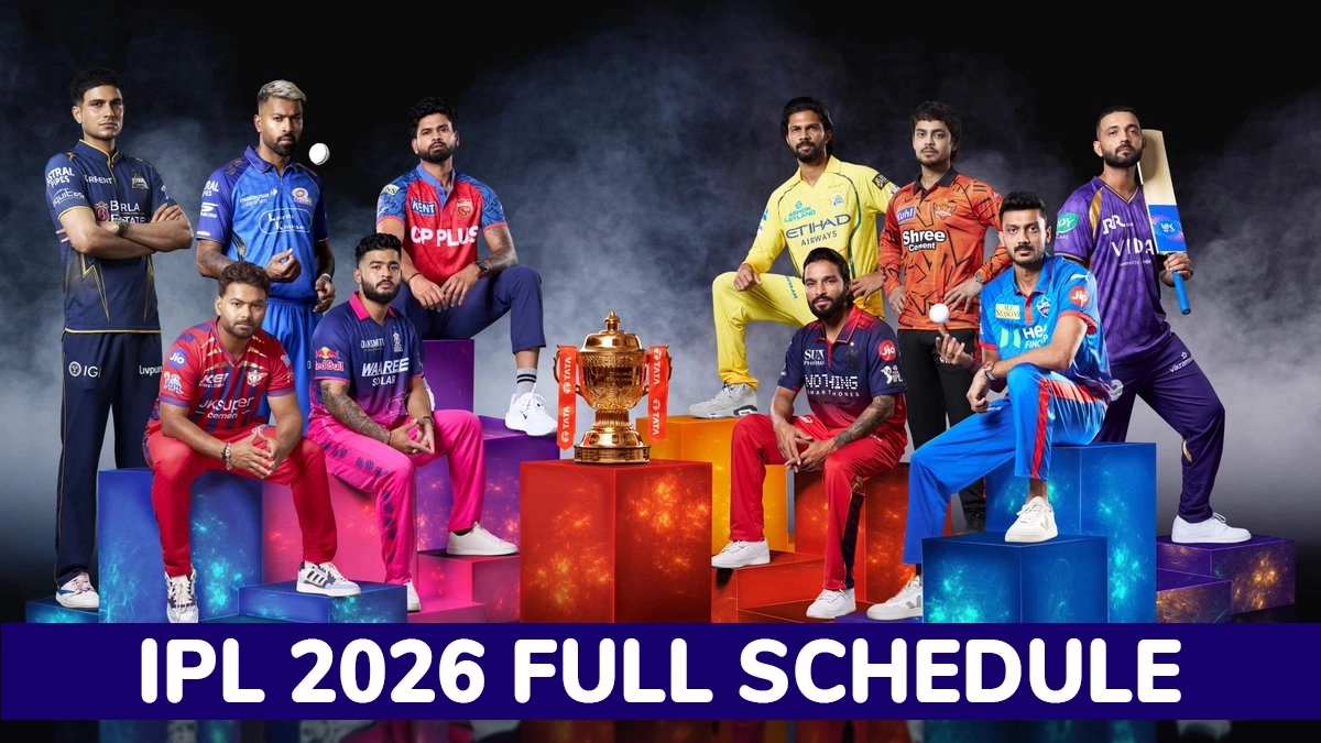 IPL 2026 Full Schedule: आईपीएल 2026 पूरा शेड्यूल जारी, 28 मार्च से 31 मई तक चलेगा टूर्नामेंट, जानें सभी मुकाबलों की तारीख, समय और वेन्यू