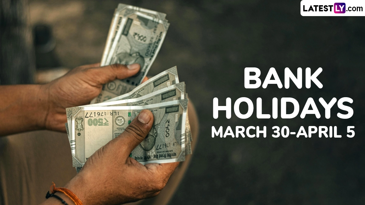 Bank Holidays March 30&ndash;April 5: भारत के कुछ राज्यों में अगले हफ्ते 5 दिन बंद रहेंगे बैंक, लेन-देन से पहले RBI की छुट्टियों की चेक करें लिस्ट