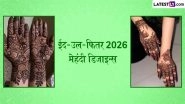 Eid-ul-Fitr 2026 Mehndi Designs: ईद-उल-फितर के पर्व को बनाएं बेहद खास, हाथों पर रचाएं ये खूबसूरत ट्रेंडी मेहंदी डिजाइन्स