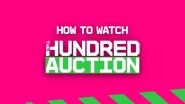 The Hundred Auction 2026 Live Streaming In India: भारत में कहां देखें द हंड्रेड ऑक्शन का लाइव प्रसारण? 240 से ज्यादा खिलाड़ियों ने कराया रजिस्ट्रेशन
