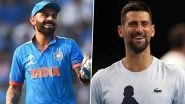 टेनिस प्लेयर Novak Djokovic ने Virat Kohli की तारीफ में कही बड़ी बात, बोले- 'इसी खिलाड़ी की वजह से मैं क्रिकेट फॉलो करता हूं', भारत आने की जताई इच्छा