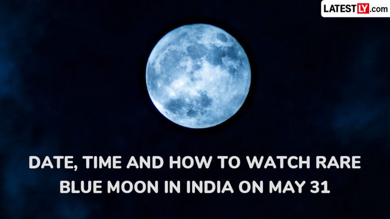 Blue Moon 2026: 31 मई की रात दिखेगा साल का पहला 'ब्लू मून', जानें भारत में कब और कैसे देखें