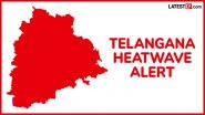 Telangana Heatwave Alert: तेलंगाना में भीषण गर्मी का रेड अलर्ट, 26 मई को 16 जिलों में चलेगी तीव्र लू; मौसम विभाग ने जारी की चेतावनी