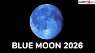 Blue Moon 2026: आगामी 31 मई को आकाश में दिखेगा दुर्लभ 'ब्लू मून', जानें इस खगोलीय घटना के पीछे का विज्ञान