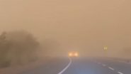 Rajasthan Dust Storm: चूरू में रेतीले बवंडर का कहर, धूल के गुबार से थमी हाइवे की रफ्तार; जीरो विजिबिलिटी से जनजीवन प्रभावित (Watch Videos) Rajasthan Dust Storm: चूरू में रेतीले बवंडर का कहर, धूल के गुबार से थमी हाइवे की रफ्तार; जीरो विजिबिलिटी से जनजीवन प्रभावित (Watch Videos)