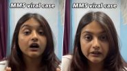 Viral MMS Case: सोशल मीडिया इन्फ्लुएंसर सानिया भारद्वाज ने वायरल वीडियो मामले पर तोड़ी चुप्पी; महिला पीड़ितों से की कानून पर भरोसा रखने की अपील Viral MMS Case: सोशल मीडिया इन्फ्लुएंसर सानिया भारद्वाज ने वायरल वीडियो मामले पर तोड़ी चुप्पी; महिला पीड़ितों से की कानून पर भरोसा रखने की अपील