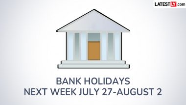 Bank Holidays Next Week: 27 जुलाई से 2 अगस्त के बीच कितने दिन बंद रहेंगे बैंक? यहां देखें पूरा हॉलिडे शेड्यूल