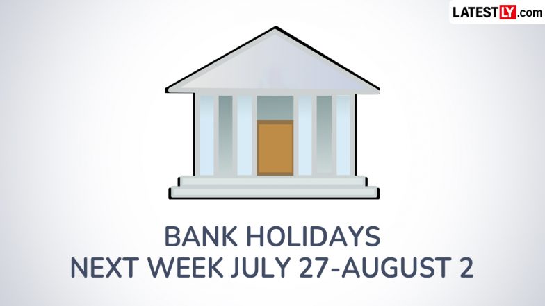 Bank Holidays Next Week: 27 जुलाई से 2 अगस्त के बीच कितने दिन बंद रहेंगे बैंक? यहां देखें पूरा हॉलिडे शेड्यूल