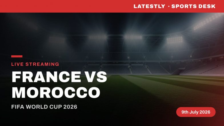 How To Watch France National Football Team vs Morocco National Football Team FIFA World Cup 2026 Quarter-Final Live Streaming. यहां जानें कब, कहां और कैसे उठाएं लाइव मुकाबले का लुत्फ