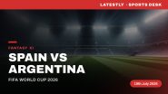 Spain vs Argentina Dream11 Prediction: फीफा वर्ल्ड कप 2026 फाइनल में स्पेन और अर्जेंटीना के बीच होगी महामुकाबला, इन स्टार खिलाड़ियों को चुनकर बनाएं मजबूत फैंटेसी टीम Spain vs Argentina Dream11 Prediction: फीफा वर्ल्ड कप 2026 फाइनल में स्पेन और अर्जेंटीना के बीच होगी महामुकाबला, इन स्टार खिलाड़ियों को चुनकर बनाएं मजबूत फैंटेसी टीम
