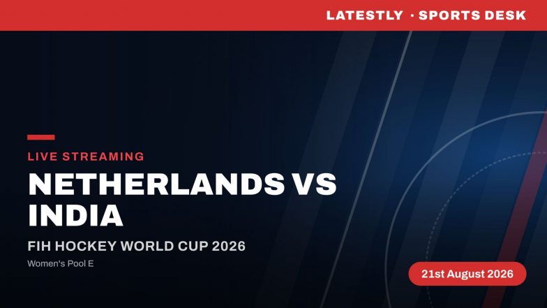 Netherlands vs India Women's FIH Hockey World Cup 2026 Live Streaming: थोड़ी देर में शुरू होगा महामुकाबला, जानें भारत में कब, कहां और कैसे देखें लाइव मैच